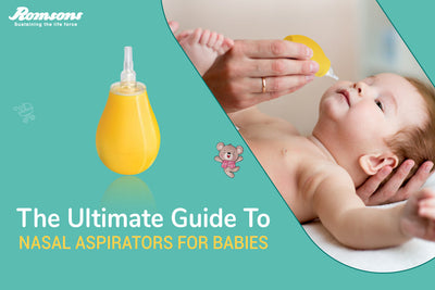 The Ultimate Guide to Nasal Aspirators for Babies