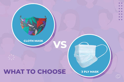 Cloth Mask v/s 3-Ply Masks - What To Choose?