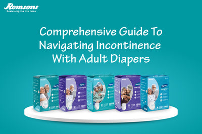 Comprehensive Guide To Navigating Incontinence With Adult Diapers