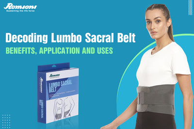 Decoding Lumbo Sacral Belt: Benefits, Application and Uses