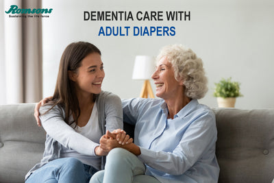 Dementia Care with Adult Diapers: Understanding the Why’s and How’s