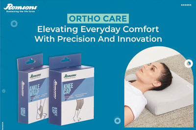 Romsons Ortho Care: Elevating Everyday Comfort with Precision and Innovation