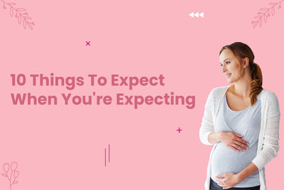 10 Things to Expect When You're Expecting
