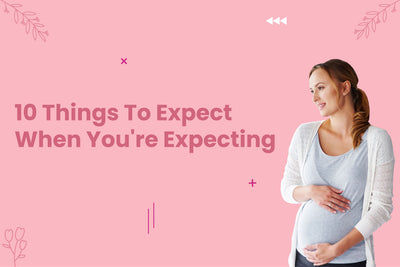 10 Things to Expect When You're Expecting