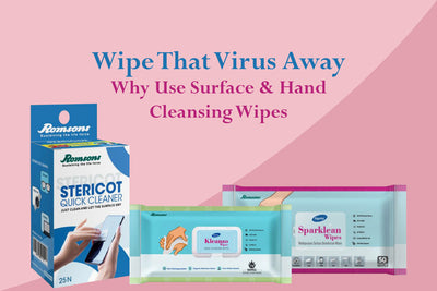 Wipe that Virus Away - Why Use Surface and Hand Cleansing Wipes