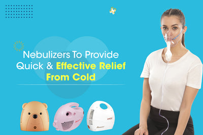 Nebulizers To Provide Quick & Effective Relief From Cold