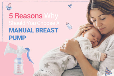 5 Reasons Why Should You Choose A Manual Breast Pump