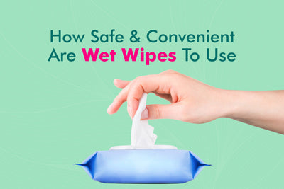 How Safe & Convenient Are Wet Wipes To Use
